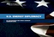 U.S. ENERGY DIPLOMACY · 2018-02-28 · diplomacy will, at least rhetorically, occupy a more prominent position in US foreign policy thinking but that achieving foreign policy goals