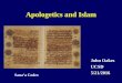 Apologetics and Islam - Amazon S3 · 2016-06-07 · Purported Prophecies (I) Deut 18:15-18 15The Lord your God will raise up for you a prophet like me from among your own brothers.You
