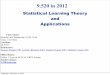 Statistical Learning Theory and Applications9.520/spring12/slides/class01/class01.pdf · -- Class-specific computations and architecture of recognition-- Sparseness and recall from