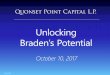 Unlocking Braden’s Potential · • Braden was extremely distressed • Eye was reattached, but the crisis was handled poorly A history of managerial lapses. Quonset Point Capital