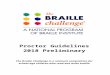  · Web viewProctor Guidelines 2018 Preliminary The Braille Challenge is a national competition for school-age children who read and write braille Copyright 201 6 by Braille 