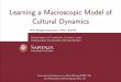 Learning a Macroscopic Model of Cultural Dynamicssorella/talks/LearningCulturalDynamics_ICDM15.pdf · Learning a Macroscopic Model of Cultural Dynamics Aris Anagnostopoulos, Mara