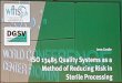 PowerPoint Presentation...Lena Cordie Quality Systems as a Method of Reducing Risk in Sterile Processing . Benefits that a quality system will bring to a sterile processing department