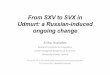 FromSXV toSVX in Udmurt: a Russian-induced ongoingchange · Udmurt: a Russian-induced ongoingchange Erika Asztalos Research Institute forLinguistics of theHungarianAcademyofSciences;