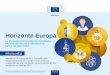 Horizonte Europa · Centrar la investigación y la innovación en las transiciones ecológicas, sociales y económicas y en los desafíos sociales conexos. Aprovechar los puntos fuertes