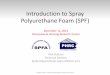 Introduction to Spray Polyurethane Foam (SPF)Technical Director, Spray Polyurethane Foam Alliance Rick is currently Technical Director for the Spray Polyurethane Foam Alliance. Prior