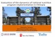 Evaluation of the dynamics of national nutrition program ... presenation masresha EPHI_oct 23 in...Evaluation of the dynamics of national nutrition program implementation in Ethiopia