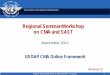 Regional Seminar/Workshop on CMA and SAST 6 - CMA... · Overview of CMA online framework . 6.2 Functionalities of each component (MOU, State Profile, SAAQ, CCs, PQs, etc) 6.3 Responsibilities