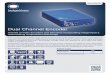 Dual Channel Encoder - SourceSecurity.com...Dual Channel Encoder A family of Video Encoders and Decoders incorporating IndigoVision’s class-leading compression technology Part of