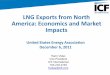 LNG Exports from North America: Economics and Market Impacts · LNG Exports from North America: Economics and Market Impacts United States Energy Association December 6, 2011 
