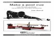 Pool Cue Instructions PSI Woodworking Products Make a pool cue · 2019-07-29 · Pool Cue Instructions PSI Woodworking Products oodworing hiladelphia A v 5 A) Tip End Shaft Blank