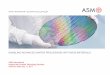 ENABLING ADVANCED WAFER PROCESSING WITH NEW … ASMI Investor Technology Semina… · FINFET CHALLENGES: ALD ENABLES FURTHER SCALING IN 3D ... • Aspect ratios increase going from