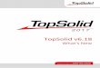 What's New TopSolid 2017 · What's New in TopSolid'Wood v6.18 TopSolid 2017 4 Missler Software The Status bar configuration dialog box includes all the settings that were previously