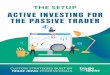 ACTIVE INVESTING FOR THE PASSIVE TRADER...Ideas eBooks focused on our favorite swing trading setups here at Trade Ideas. Steve, Andy, Sean, Jamie, Michael and Barrie have each dedicated