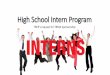 High School Intern Program - TRMA for Presentation.pdfHigh School Intern Program • Modeled after the Grundy County Summer Internship Program • Started 2012 • Initially -- 3 companies
