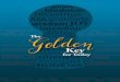 Golden The for Today - unity.org · —Emmet Fox Golden The Key By Emmet Fox 6 Scientific prayer will enable you to get yourself, or anyone else, out of any difficulty. It is the