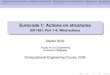 Eurocode 1: Actions on structures · General remarks and notions Modeling of wind actions Wind velocity and velocity pressure Wind actions Structural factor cscd Pressure and force
