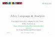 alloy language analysis - Michigan State Universitycse814/Lectures/06_alloy_language_analysis.pdf · alloy language & analysis ! language = syntax for structuring specifications in