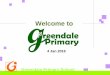 Welcome to · Mrs Mey Asher See Year Head . Greendale Primary School ... Start making your child memorise multiplication tables Build a strong foundation for your child . Greendale