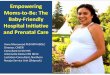 Empowering Moms-to-Be: The Hospital Initiative and ... · Exclusive breastfeeding for the first six months BF-CS (Breastfeeding Collection and Storage of Milk) Breastfeeding continues