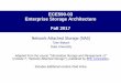 ECE590-03 Enterprise Storage Architecture Fall 2016people.duke.edu/~tkb13/courses/ece590-2017fa/slides/06-nas.pdf · Based on “NFS, AFS, GFS” presentation by Yunji Zhong (ASU)