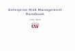 Enterprise Risk Management Handbook2).pdf4 | Enterprise Risk Management - Handbook Overview Generally speaking, Enterprise Risk Management (ERM) is an overarching process that will