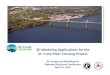 3D Modeling Applications for the Croix River Crossing Project 3D... · 3D Modeling Applications for the ... Highway Structures Conference April 14, 2015. Presentation Overview •