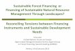 Sustainable Forest Financing or Financing of Sustainable Forest Financing or Financing of Sustainable