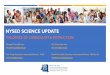 NYSED Science Update...SCIENCE SCIENCE ASSESSMENTS UPDATE Assessment Design Process Informing Instruction with Material Resulting from Assessment Design Timelines for New Assessments