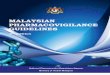 MALAYSIAN PHARMACOVIGILANCE GUIDELINES...express gratitude to the stakeholders and individuals for their contribution and assistance in establishing and finalising this guideline
