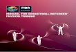 Manual for Basketball Referees’bbf.by/.../FIBA_Manual-for-Basketball-Referees...2.pdf · 9 WORKOUT EXERCISES Running: Easy jogging (50-60% intensity) you have to be able to run
