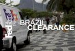 BRAZIL CLEARANCE - FedEx Small Business Center...• SISCOMEX is the Brazil Customs facilitation system for managing and analyzing trade data. It helps to verify import/export information,