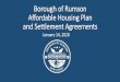 Borough of Rumson Affordable Housing PlanCourt Driven Next Steps • Court ApprovedNeighborhood Meetings • General Public Meeting • Agreements signed/returned to Court no later