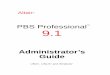 PBS Professional 9 - Auburn University...PBS Professional 9.1 Administrator’s Guide 1 Chapter 1 Introduction This book, the Administrator’s Guide to PBS Professional is intended