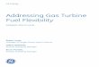 GER-4601B - Addressing Gas Turbine Fuel Flexibility...• Medium calorific value gases:These fuels are either weak natural gases made of methane with high fraction of inerts (CO 2,