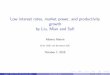 Discussion on low interest rates, market power, and productivity … · 2019-10-08 · Low interest rates, market power, and productivity growth by Liu, Mian and Su– Alberto Martin
