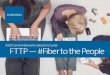 2020 Carrier Networks Selection Guide FTTP — #Fiber to the People · FlexNAP™ system development facilitating mass FTTH deployments 2004 7 million homes passed with OptiTip®