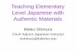 Teaching Elementary Level Japanese with Teaching Elementary Level Japanese with Authentic Materials