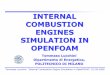 INTERNAL COMBUSTION ENGINES SIMULATION IN INTERNAL COMBUSTION ENGINES SIMULATION IN OPENFOAM Tommaso