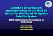 GEODESY IN AVIATION, Implementation of the WGS 84 …henstridgephotography.com/s/Korea GNSS Workshop Presentation.pdfGEODESY IN AVIATION, Implementation of the WGS 84 Datum for the