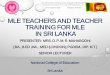 MLE TEACHERS AND TEACHER TRAINING FOR MLE IN SRI LANKA · Developing Social, personality and leadership qualities. EDUCATIONAL ACHIEVEMENT. Survival Rate. Drop Out Rate. Primary Cycle