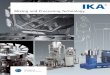 Mixing and Processing Technology · 2016-10-17 · 4 5 IKA® Process Technology | Product range The machine program of IKA® is as diverse as the mixing industry itself. We specialize