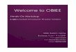 Welcome to OBIEE - Reporting Center · Welcome to OBIEE Hands-On Workshop 4 Tabs to facilitate the Consumer → Author Transition OBIEE Platform Training Bucharest, 11 Jun – 11