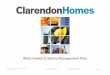 Work Health & Safety Management Plan - Clarendon HomesS... · This Work Health & Safety Management Plan is intended to assist Clarendon Homes in providing a safe place of work for
