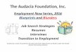 The Audacia Foundation, Inc.audaciafoundation.org/wp-content/uploads/2018/05/... · 2018-05-01 · The Audacia Foundation, Inc. Employment Now Series, 2016 Blueprints and Blunders