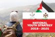NATIONAL YOUTH STRATEGY 2019 - 2025 - moy.gov.jomoy.gov.jo/sites/default/files/jordan_national_youth_strategy_2019-2025_english...Introduction The National Youth Strategy (2019-2025)