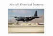 Aircraft Electrical Systems - Semantic Scholar · electrical power for the ignition system to keep the engine running once the engine has been started. •A magneto is a combination