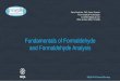 Fundamentals of Formaldehyde and Formaldehyde …...2019 IAQA Annual Meeting Formaldehyde This presentation will discuss the impact of formaldehyde on indoor air quality, its sources,
