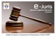 e Juris...Sunil Pant CEO-IIIPI I am happy to present to our readers the second edition of our digital book – e-Juris. The current year has seen interesting judicial pronouncements