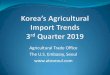 Agricultural Trade Office The U.S. Embassy, Seoul  · 2019-11-22 · •Data Source: Trade Data Monitor (TDM), CIF Value Basis, Rank 2018(Jan-Dec) • This presentation tracks Korea’s